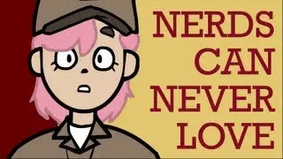 Nerds can never love