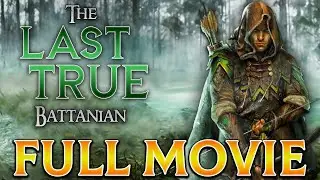 The Last True Battanian - The Movie (BANNERLORD Playthrough)