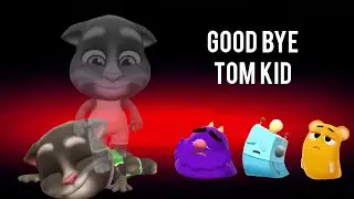 My Talking Tom 2 - GOOD BYE TOM KID