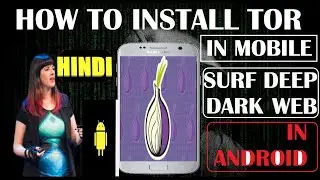 How To Use Tor Browser In Android | Surf Dark And Deep Web On Phone [HINDI] 2021