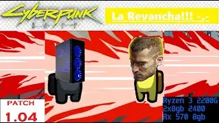 Cyberpunk 2077 - Benchmark PATCH 1.04 - (Ryzen 3 2200G + Rx 570 8gb)