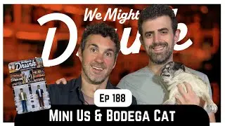 Ep 188: Mini Us & Bodega Cat