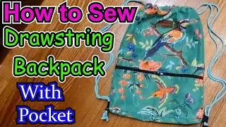 How to sew drawstring backpack bag with zippered pocket DIY fully lined backpack easy to sew