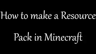 How to make resource packs in Minecraft