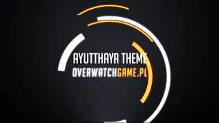 Overwatch OST - AYUTTHAYA Soundtrack 2