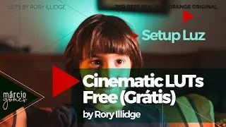 Cinematic LUTs Free (Grátis) by Rory Illidge + Setup Luz