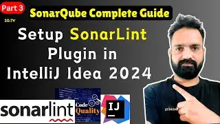 How to  Install and Setup SonarLint plugin for IntelliJ IDE ? | How SonarLint works for developer |