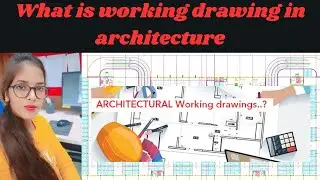 What is working drawing in architecture working detail explain in hindi