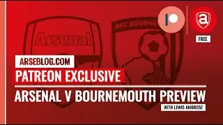 BONUS PODCAST! Bournemouth preview (Patreon)