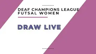 DCL Futsal 2024 | Women | Draw Live | Guadalajara (Spain) | Draw Live