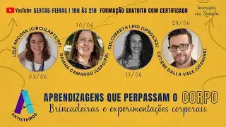 Aprendizagens que ocorrem pelo corpo [INSCRIÇÕES ABERTAS]