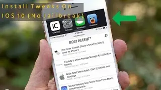 How To Install Tweaks On IOS 10 (No Jailbreak)