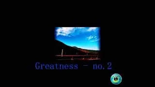Greatness - no.2