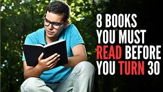 8 BOOKS You MUST Read Before You TURN 30