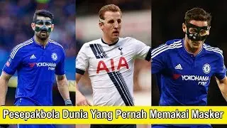 Pesepakbola Dunia Yang Pernah Memakai Topeng Pelindung (Protective Mask)