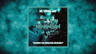 ZEXKAY & ICHSAN IC - KENANGAN (OFFICIAL LYRIC VIDEO)
