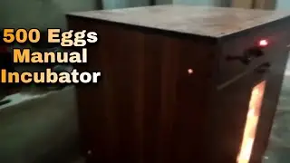 500 Eggs Manual Incubator | How to make Egg Incubator | Egg hatchery | DIY egg Incubator