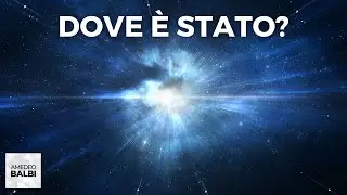 Dove è avvenuto il big bang?