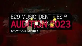 E29 Music Identities AUDITION 2023