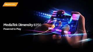 MediaTek Dimensity 8350   Powered to Play