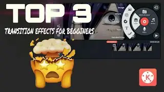 Top 3 | Best Kinemaster Transition effects For AMV editing.