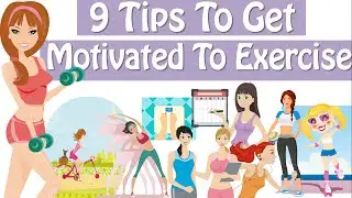 How To Get Motivated To Work Out, 9 Tips For Finding Motivation To Workout