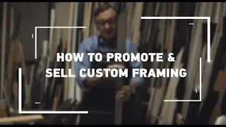 AFA VIDEO how to promote and sell custom framing 1080p