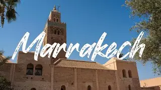 MARRAKECH | What to see in Morocco's most vibrant city