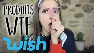 LES PRODUITS WTF DE CHEZ WISH ! ♡