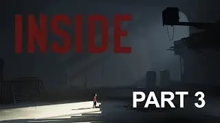 INSIDE GAMEPLAY (Part 3)