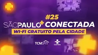 São Paulo+ Conectada | Wi-Fi gratuito pela capital paulista