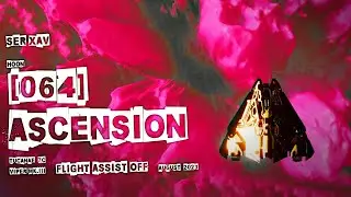 ASCENSION  |   HOON 064  |  SER XAV  |  FA Off  |  Elite Dangerous HORIZONS Legacy 3.8