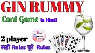 How to play Gin Rummy in hindi | Gin rummy kaise khelte hai| Knock rule in rummy |The Games Unboxing