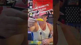 325,000 Scoville Heat Units  The Madame Jeanette - A PROSTITUTE????