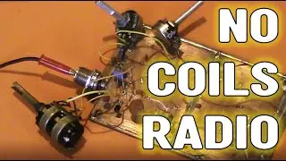 Building and testing a no coils radio