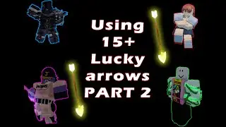 [YBA] Using 15+ LUCKY ARROWS part 2!