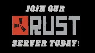JOIN OUR RUST SERVER TODAY!!