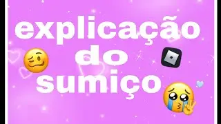 volteii(video explicando o meu sumiço)🥺😼💕