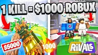 ROBLOX RIVALS BUT EVERY KILL = $1000 ROBUX