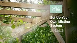 How to Set Up A Misting System with The Garden Gurus