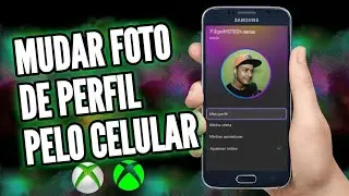 COMO MUDAR A IMAGEM DE PERFIL DO XBOX ONE PELO CELULAR [GamerPic]