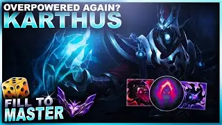 IS KARTHUS OVERPOWERED IN THE JUNGLE AGAIN? - Fill to Master | League of Legends