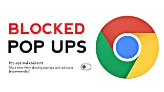 How to Block Pop Ups on Google Chrome ?