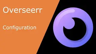 Unraid - Overseerr: Configuration