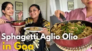 Cooking Sphagetti Aglio Olio in our Goan Holiday Home | Ahaana Krishna