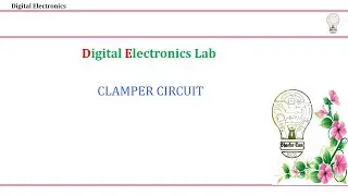 CLAMPER  CIRCUIT DESIGN LAB
