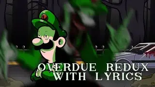 FNF Overdue REDUX with Lyrics