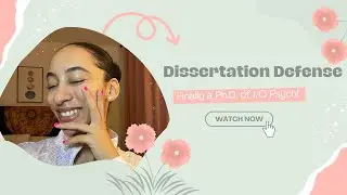 Finally PhinisheD | Dissertation Defense I/O Psych