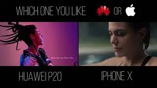 iPhone X VS Huawei P20 & P20 Pro