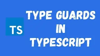 41. Type Guards in the Typescript. Type guard checking for the numbers, objects and classes